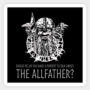 Norse Viking God Odin - A Moment To Talk About The Allfather Magnet